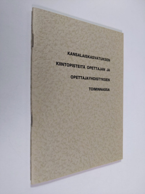 Kansalaiskasvatuksen kiintopisteitä opettajan ja opettaja...