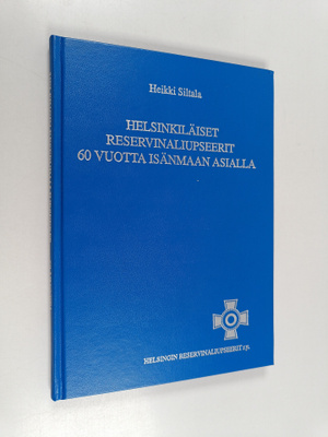 Heikki Siltala : Helsinkiläiset reservinaliupseerit 60 vu...