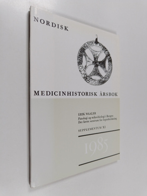 Erik Waaler : Nordisk Medicinhistorisk årsbok Supplementu...