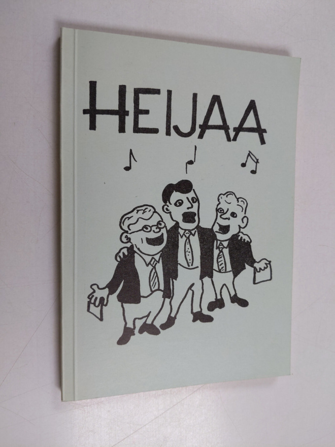 Heijaa : Sikermä lauluja yhteislaulutilaisuuksiin