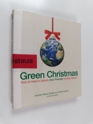 Jennifer Basye Sander : Green Christmas : how to have a ...