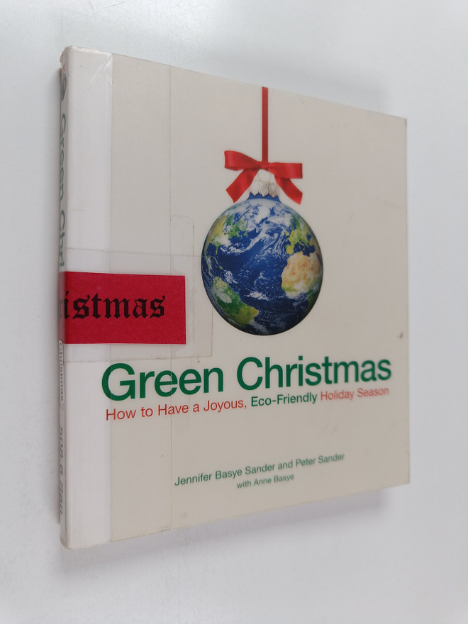 Jennifer Basye Sander : Green Christmas  : how to have a ...