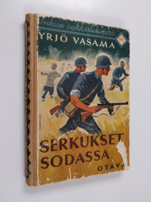 Yrjö Vasama : Serkukset sodassa : seikkailukertomus