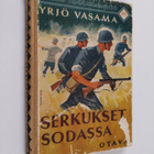 Yrjö Vasama : Serkukset sodassa : seikkailukertomus - pikkukuva 1