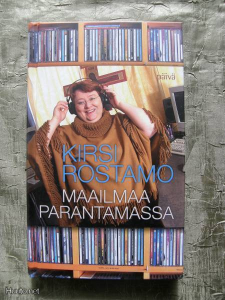 Rostamo, Kirsi : Maailmaa parantamassa