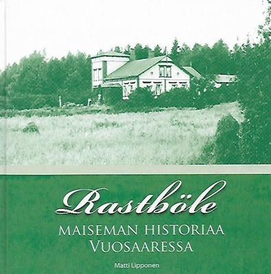 Matti Lipponen: Rastböle - Maiseman historiaa Vuosaaressa