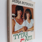 Mirja Rutanen : Tytär ja äiti : naisten suhteiden psykolo... - pikkukuva 1