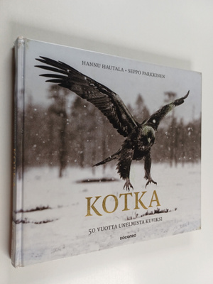 Seppo Parkkinen ym. : Kotka : 50 vuotta unelmista kuviksi
