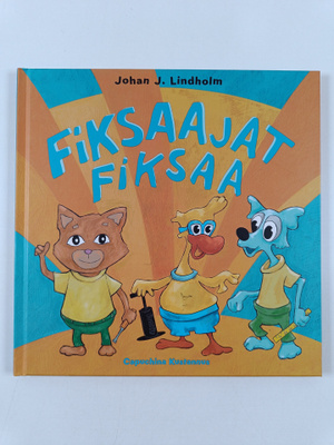 Johan J. Lindholm : Fiksaajat fiksaa