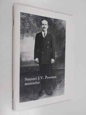 Arja Laiho : Suutari J. V. Pesonen muistelee