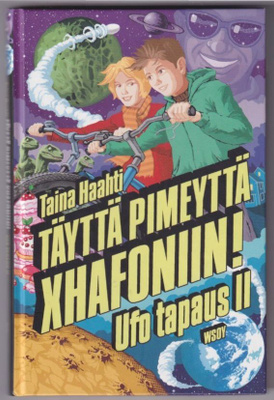 Taina Haahti: Täyttä pimeyttä Xhafoniin! - ufo tapaus II