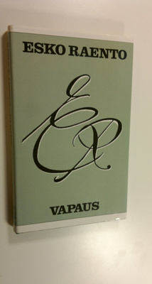 Esko Raento : Vapaus