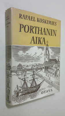 Rafael Koskimies : Porthanin aika : tutkielmia ja kuvauksia