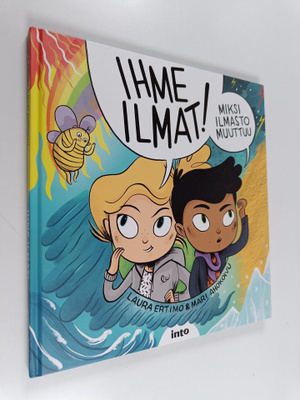 Laura Ertimo : Ihme ilmat! : miksi ilmasto muuttuu