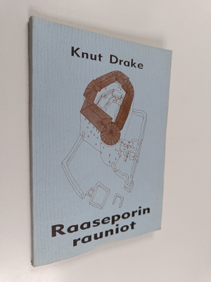Knut Drake : Raaseporin rauniot