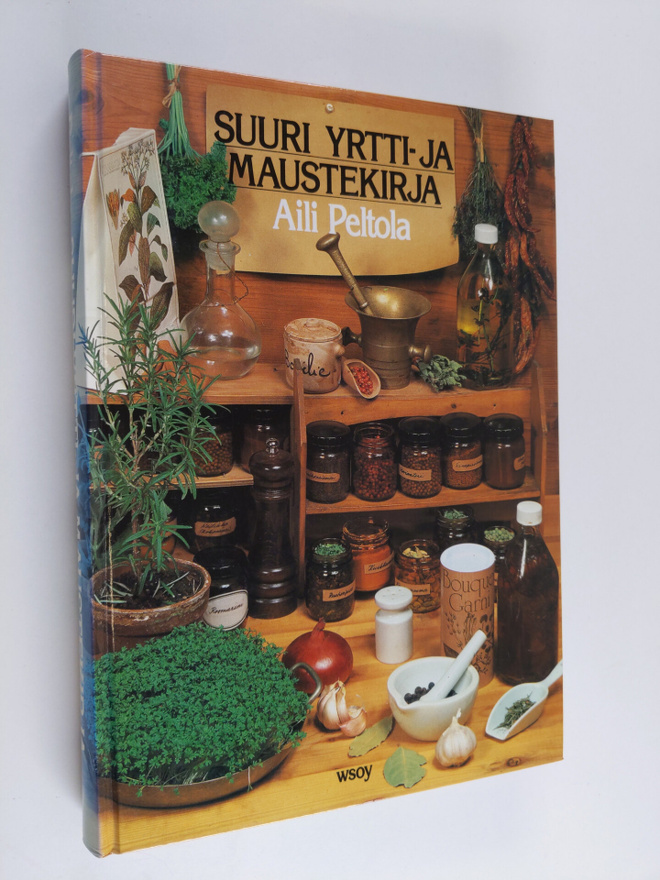 Aili Peltola : Suuri yrtti- ja maustekirja : kasvata yrti...
