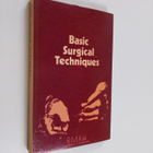 Raymond Maurice Kirk : Basic Surgical Techniques - pikkukuva 1