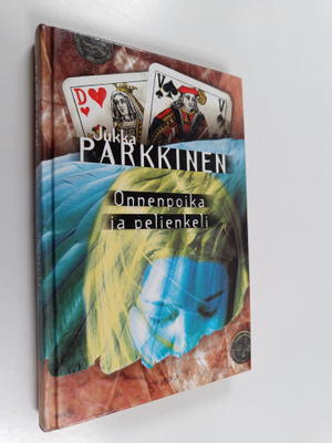 Jukka Parkkinen : Onnenpoika ja pelienkeli