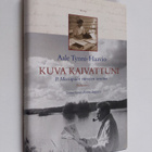 Aale Tynni-Haavio : Kuva kaivattuni : P. Mustapään runoje... - pikkukuva 1