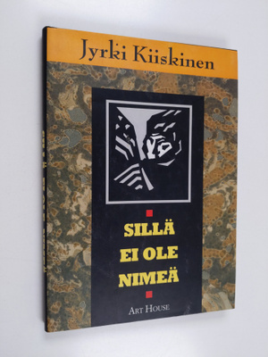 Jyrki Kiiskinen : Sillä ei ole nimeä