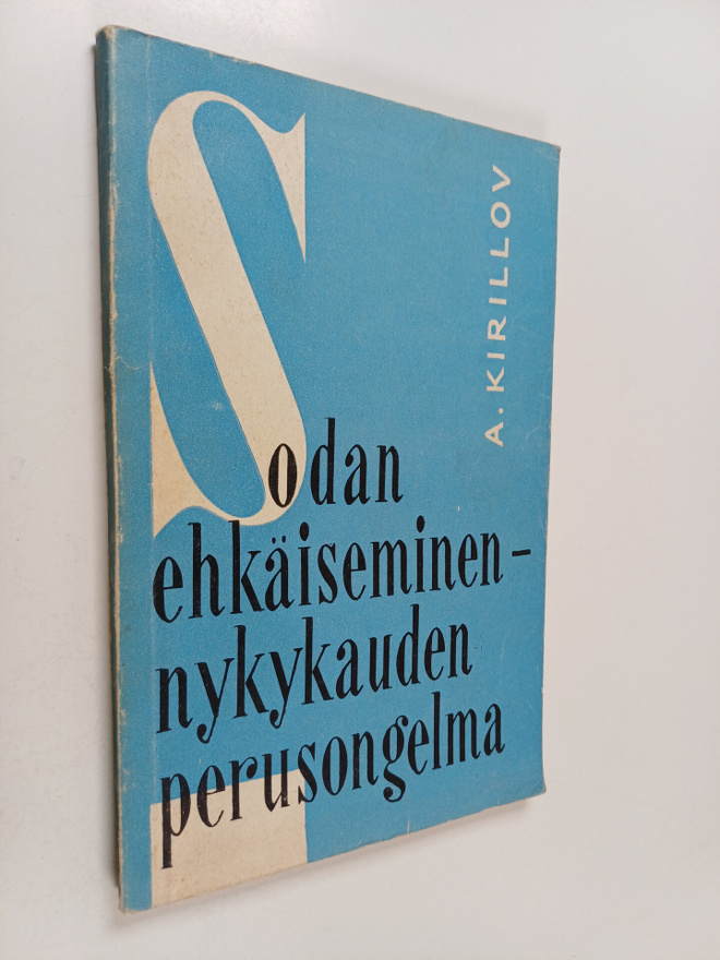 A. Kirillov : Sodan ehkäiseminen - nykykauden perusongelma