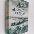 Erno Paasilinna : Alamaisten elämää : kootut satiirit 196... - pikkukuva 1