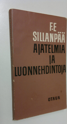 F. E. Sillanpää : Ajatelmia ja luonnehdintoja