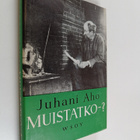 Juhani Aho : Muistatko - ? - pikkukuva 1