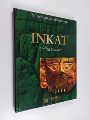 Jaana (suomentaja) Iso-Markku : Inkat, Andien valtiaat