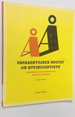 Ilmari Rostila : Vapaaehtoinen ruotsi on hyvinvointietu :...