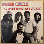 [LP] INNER CIRCLE: SOMETHING SO GOOD - pikkukuva 1