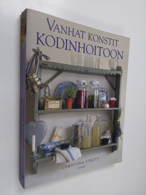Christina Strutt : Vanhat konstit kodinhoitoon : keittiö ...