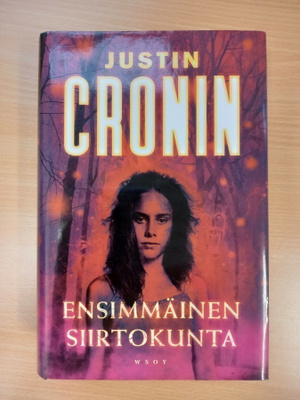 Justin Cronin: Ensimmäinen siirtokunta, 1.p