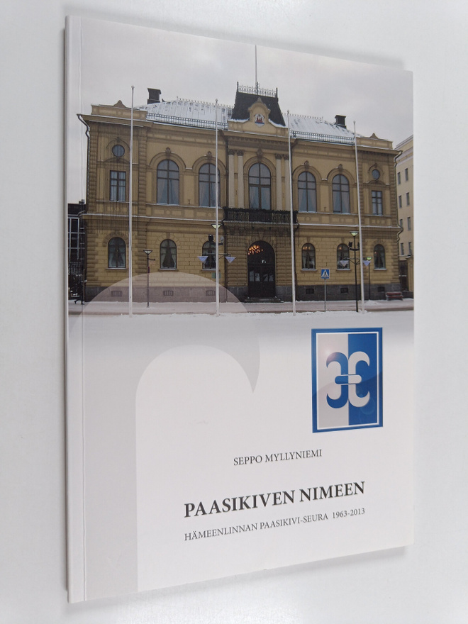 Seppo Myllyniemi : Paasikiven nimeen : Hämeenlinnan Paasi...