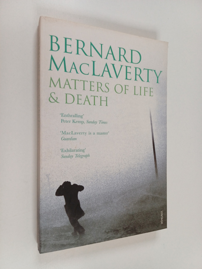 Bernard MacLaverty : Matters of Life and Death