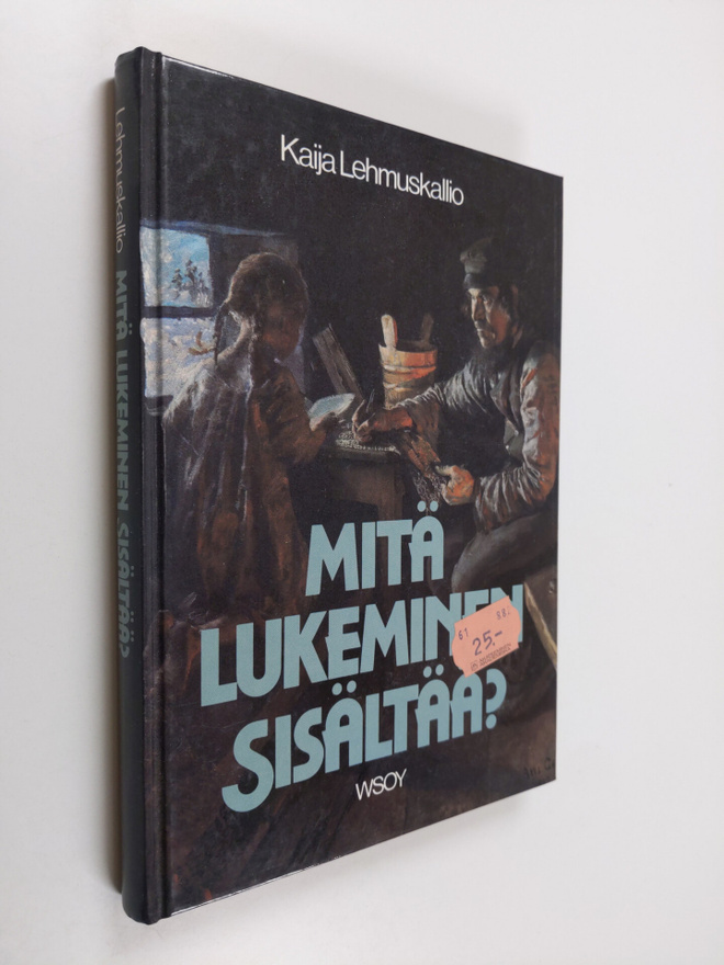 Kaija Lehmuskallio : Mitä lukeminen sisältää