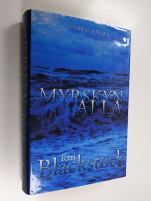 Terri Blackstock : Myrskyn alla