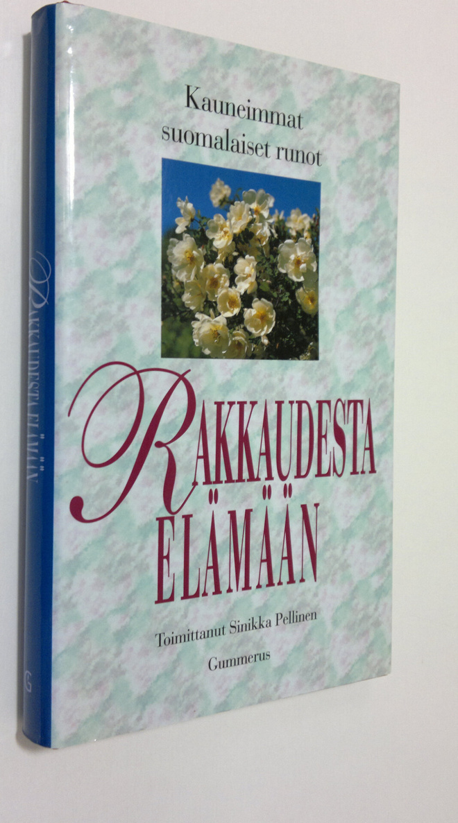 Sinikka (toim.) Pellinen : Rakkaudesta elämään : kauneimm...