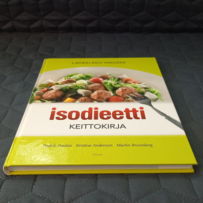 Paulún: Isodieetti keittokirja - Laihdu kilo viikossa - UUSI
