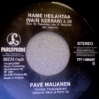 PAVE MAIJANEN  ::  KUOKKAVIERAS   ::   VINYYLI 7"      1991 - pikkukuva 3
