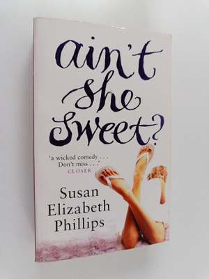 Susan Elizabeth Phillips : Ain't She Sweet?