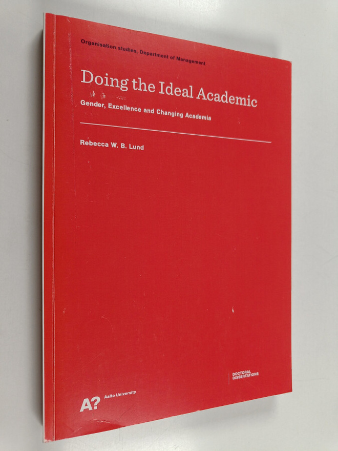 Rebecca W. B. Lund : Doing the Ideal Academic - Gender, E...