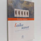 Tuulikki Saaristo : Taikasanat : eli Miksi antaisin anteeksi - pikkukuva 1