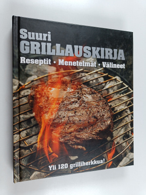 Chris ym. Schlesinger : Suuri grillauskirja : reseptit, m...