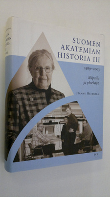 Hannu Heikkilä : Suomen Akatemian historia 3, 1989-2003 :...