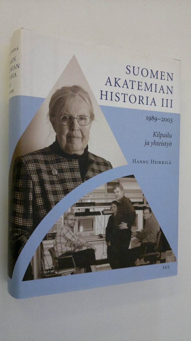 Hannu Heikkilä : Suomen Akatemian historia 3, 1989-2003 :...