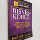 Robert T. Kiyosaki : Bisneskoulu : ihmisille, jotka halua... - pikkukuva 1