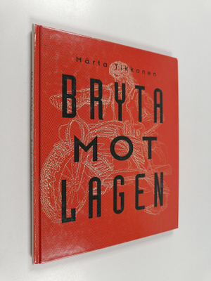 Märta Tikkanen : Bryta mot lagen