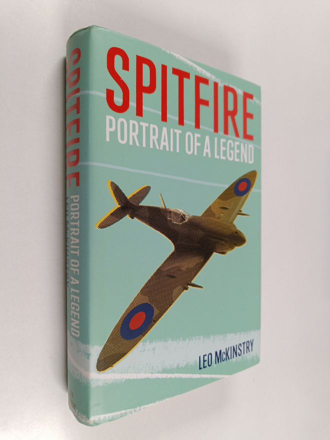 Leo McKinstry : Spitfire : Portrait of a Legend