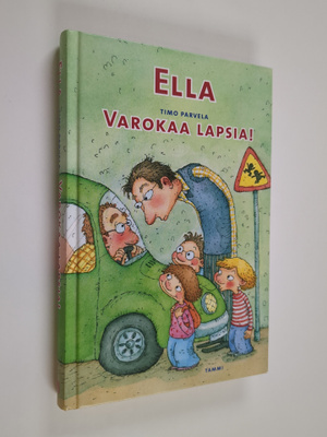 Timo Parvela : Ella : varokaa lapsia!
